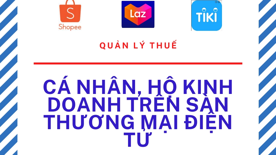 Hộ kinh doanh bán hàng trên sàn thương mại điện tử thực hiện kê khai, nộp thuế như thế nào?