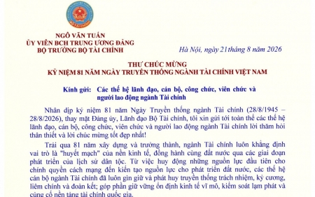 Thư chúc mừng của Bộ trưởng Bộ Tài chính Ngô Văn Tuấn nhân dịp kỷ niệm 81 năm Ngày Truyền thống ngành Tài chính